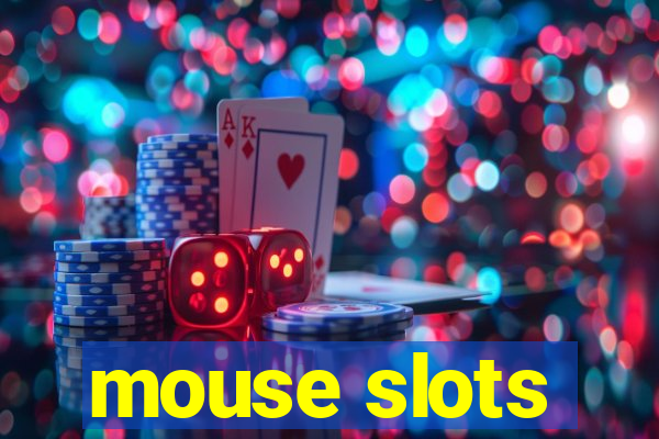 mouse slots