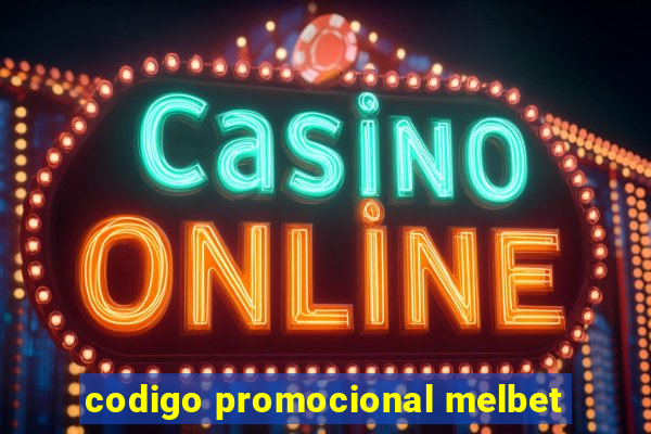 codigo promocional melbet