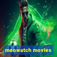 meowatch movies