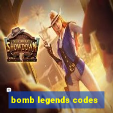 bomb legends codes