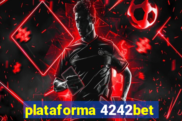 plataforma 4242bet