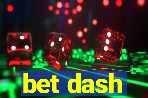 bet dash