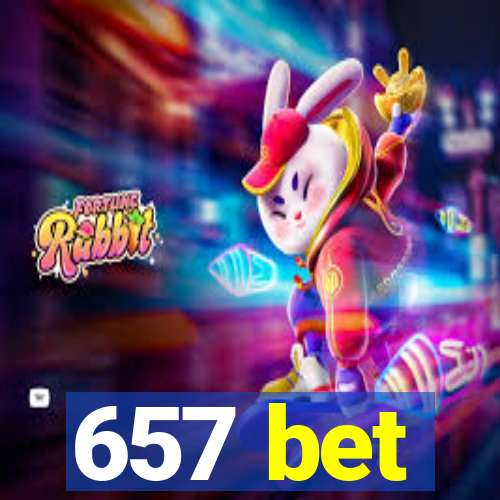 657 bet