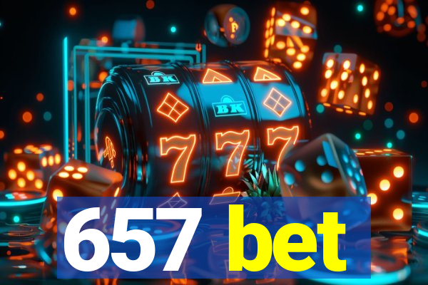 657 bet