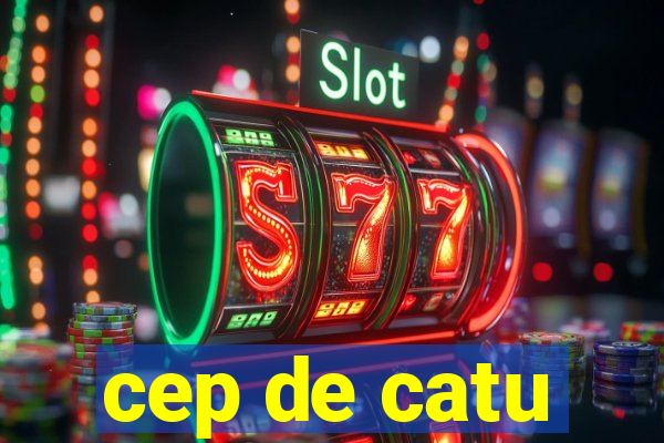 cep de catu