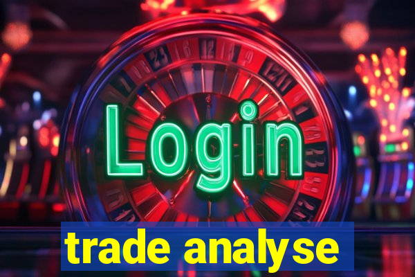 trade analyse