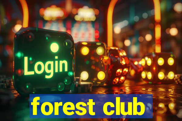 forest club