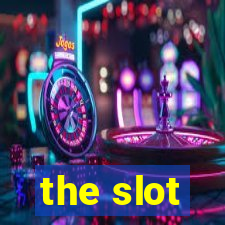 the slot