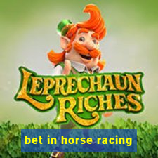 bet in horse racing