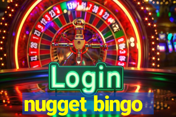 nugget bingo