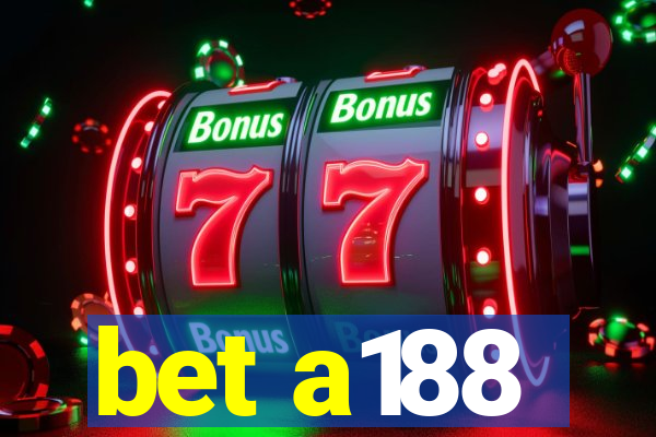 bet a188