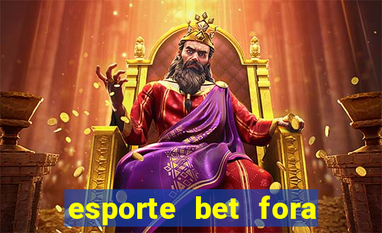 esporte bet fora do ar hoje