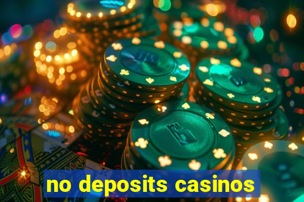 no deposits casinos