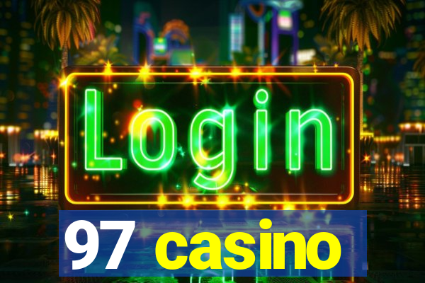 97 casino