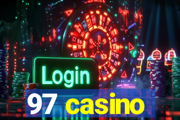 97 casino