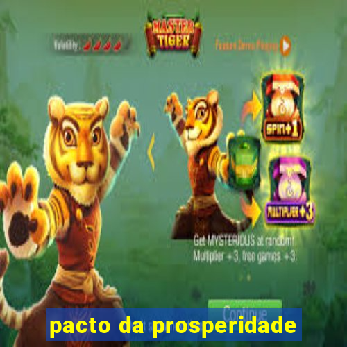 pacto da prosperidade