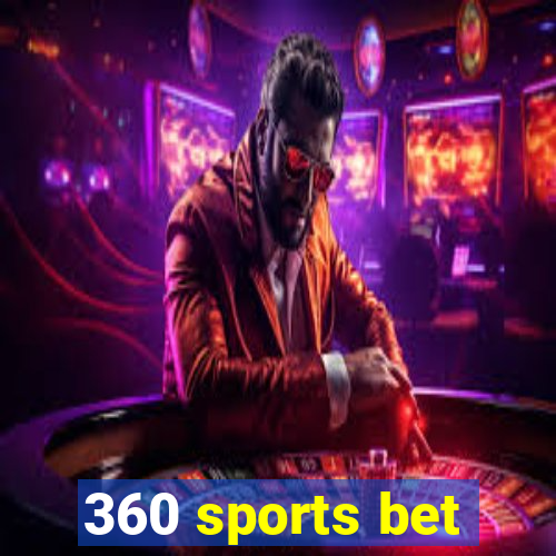 360 sports bet