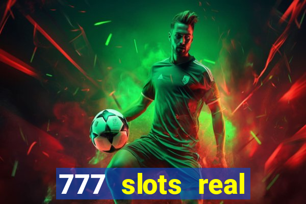 777 slots real cassino online