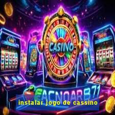 instalar jogo de cassino