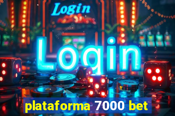 plataforma 7000 bet