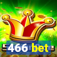 466 bet