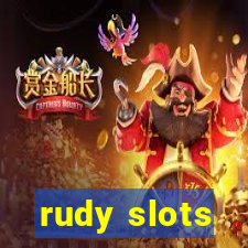 rudy slots