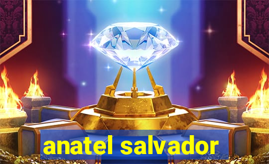 anatel salvador