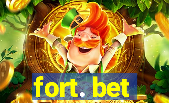 fort. bet