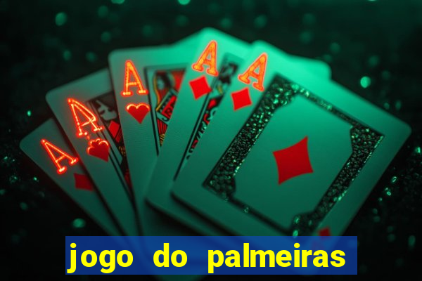 jogo do palmeiras passando onde