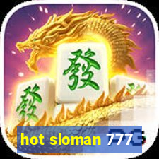 hot sloman 777