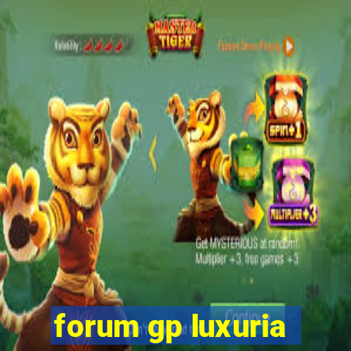 forum gp luxuria