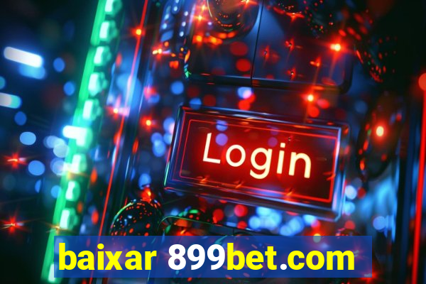 baixar 899bet.com