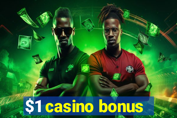 $1 casino bonus