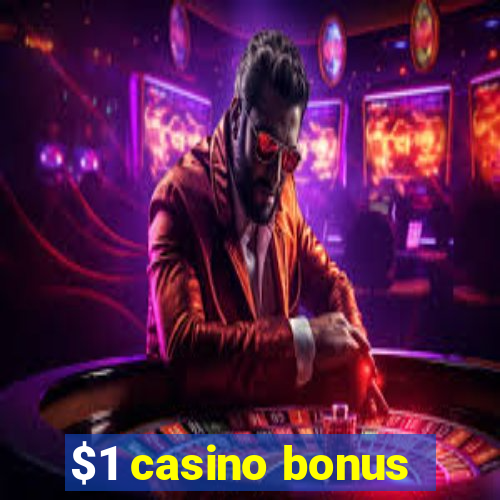 $1 casino bonus