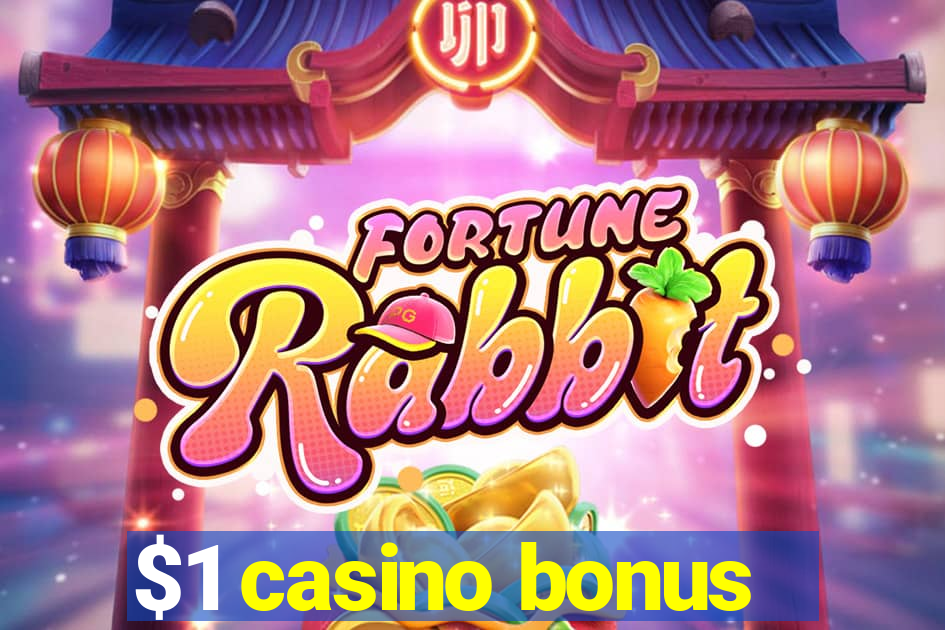 $1 casino bonus