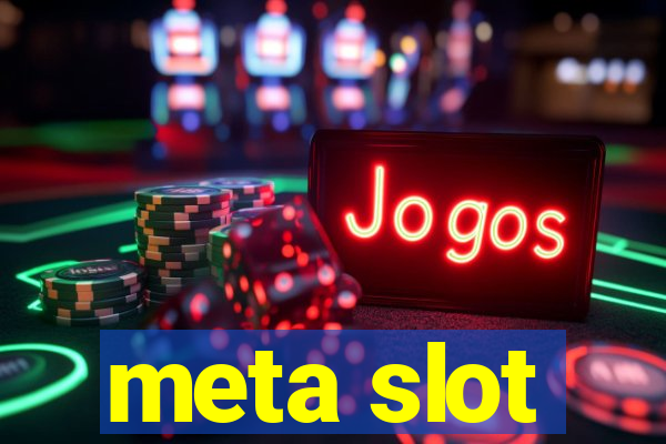 meta slot