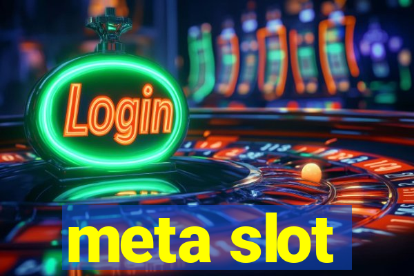 meta slot