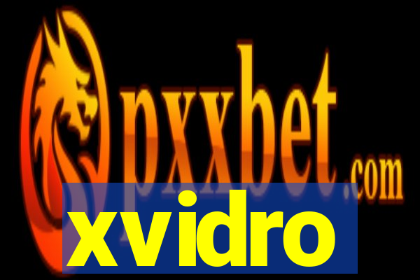 xvidro