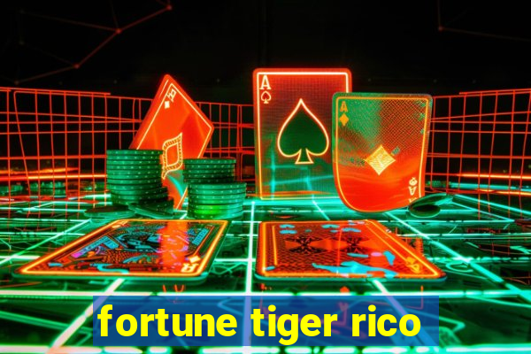 fortune tiger rico