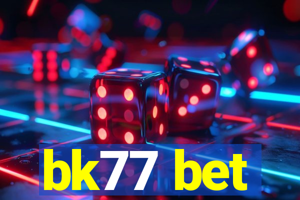 bk77 bet