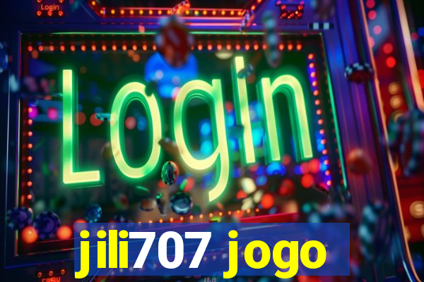 jili707 jogo