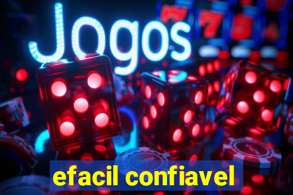 efacil confiavel