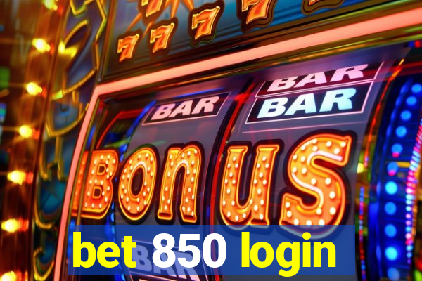 bet 850 login