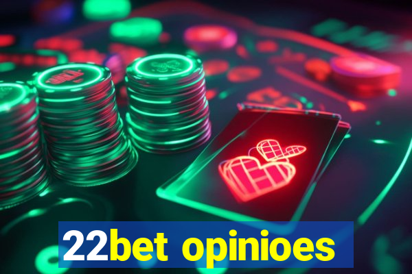 22bet opinioes