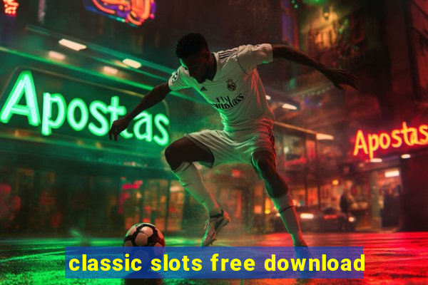 classic slots free download