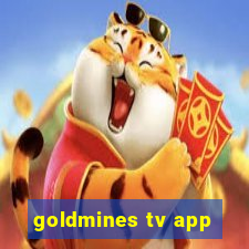 goldmines tv app