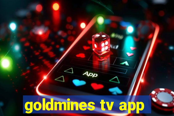 goldmines tv app