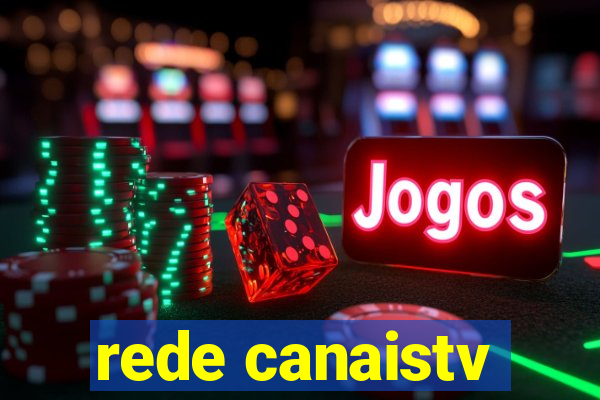 rede canaistv