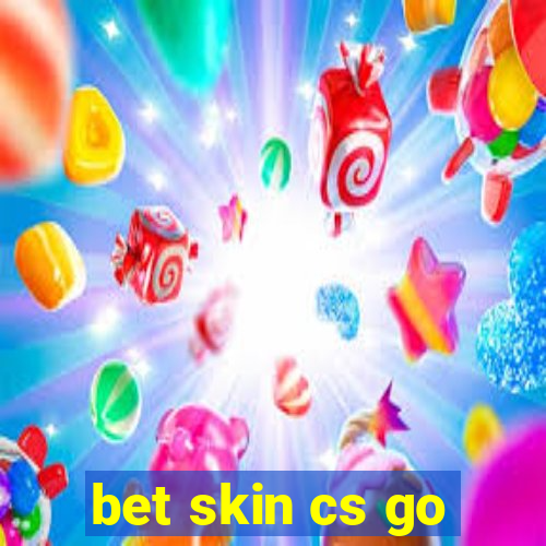 bet skin cs go