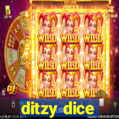 ditzy dice